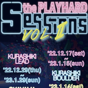 the PLAY HARD sessions vol.2開催！　と営業時間の変更